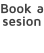 Book a sesion